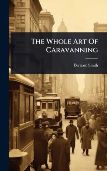 The Whole Art Of Caravanning