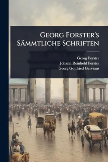 Georg Forster's Sämmtliche Schriften