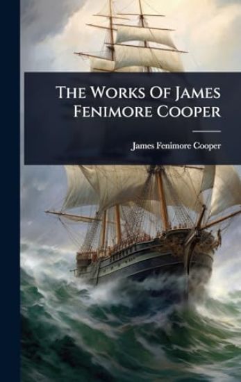 The Works Of James Fenimore Cooper