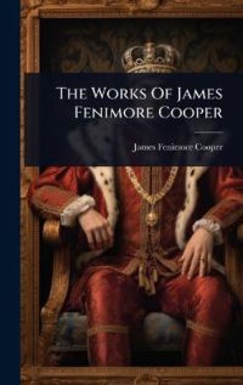 The Works Of James Fenimore Cooper