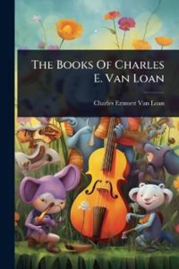 The Books Of Charles E. Van Loan