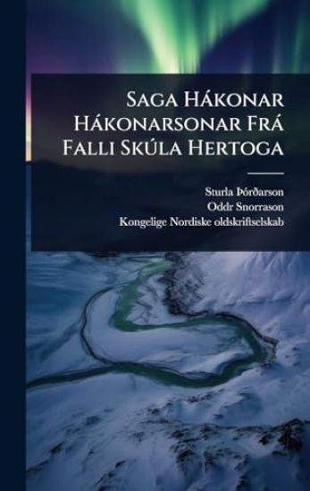 Saga Hàkonar Hàkonarsonar Frà Falli SkÃ°la Hertoga