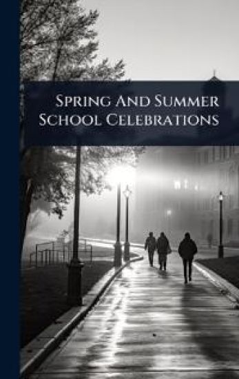 Spring And Summer School Celebrations