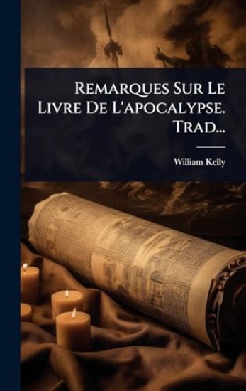 Remarques Sur Le Livre De L'apocalypse. Trad...