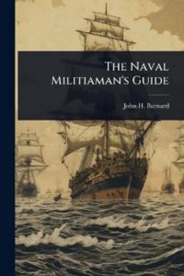 The Naval Militiaman's Guide