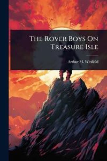 The Rover Boys On Treasure Isle