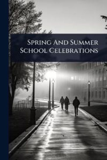 Spring And Summer School Celebrations