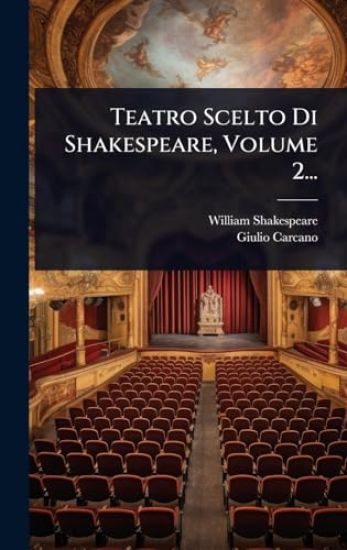 Teatro Scelto Di Shakespeare, Volume 2...