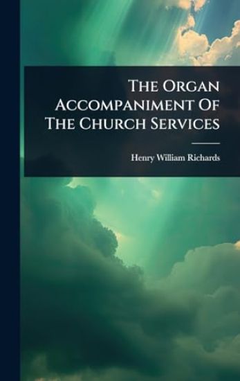 The Organ Accompaniment Of The Church Services
