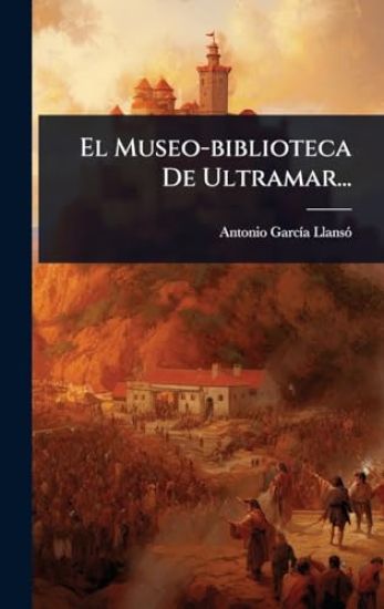 El Museo-biblioteca De Ultramar...
