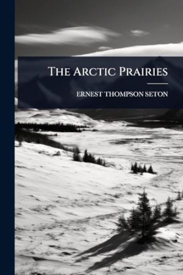 The Arctic Prairies