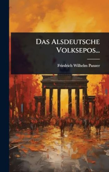 Das Alsdeutsche Volksepos...