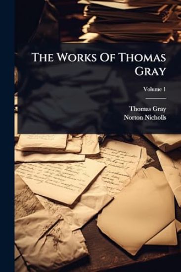 The Works Of Thomas Gray