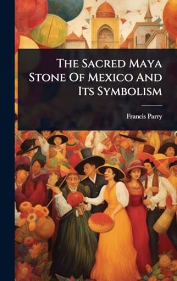 The Sacred Maya Stone Of Mexico And Its Symbolism