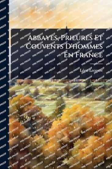 Abbayes, PrieurÃ(c)s Et Couvents D'hommes En France