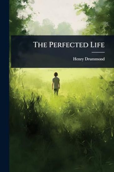 The Perfected Life