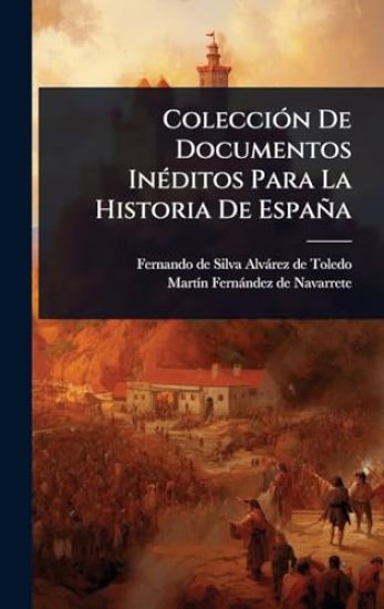 ColecciÃ3n De Documentos InÃ(c)ditos Para La Historia De España