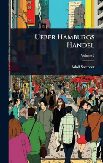 Ueber Hamburgs Handel