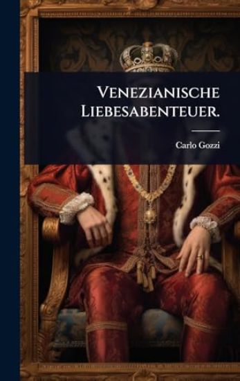Venezianische Liebesabenteuer.