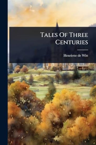 Tales Of Three Centuries