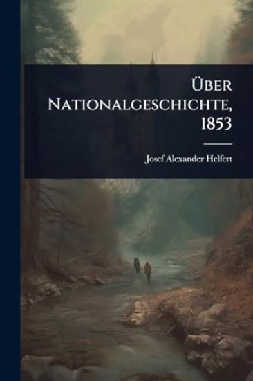 Ã?ber Nationalgeschichte, 1853