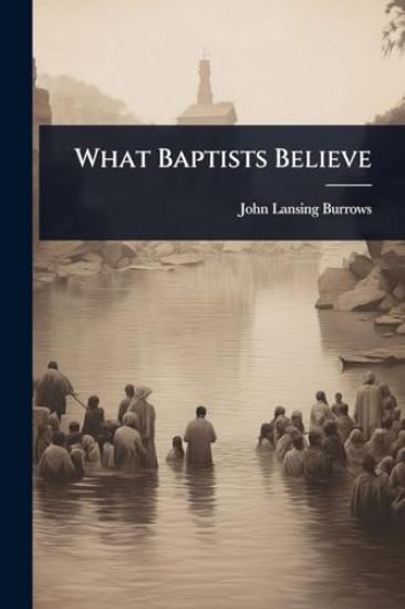What Baptists Believe