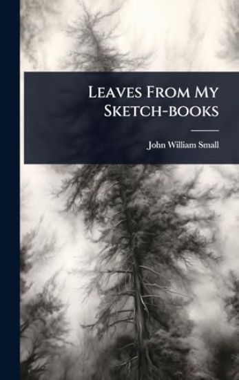 Leaves From My Sketch-books