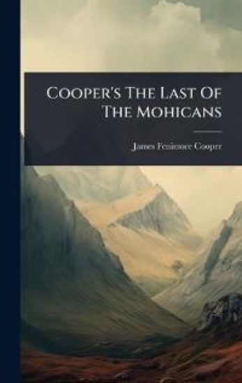 Cooper's The Last Of The Mohicans