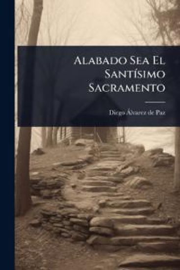Alabado Sea El SantÃ-simo Sacramento