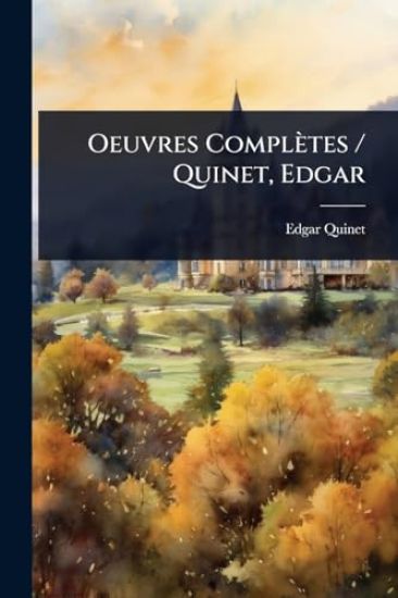 Oeuvres Complètes / Quinet, Edgar