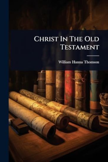 Christ In The Old Testament