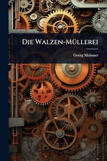 Die Walzen-MÃ1/4llerei