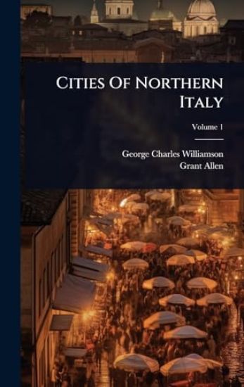 Cities Of Northern Italy