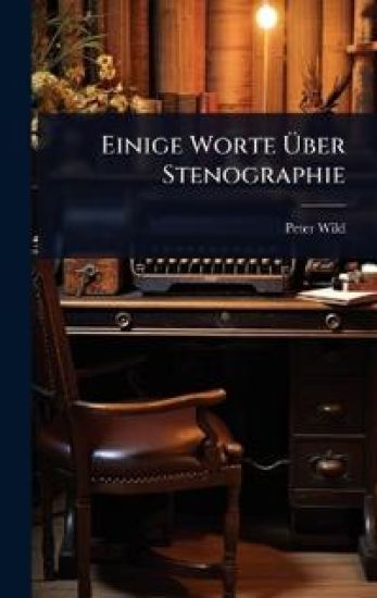 Einige Worte Ã?ber Stenographie
