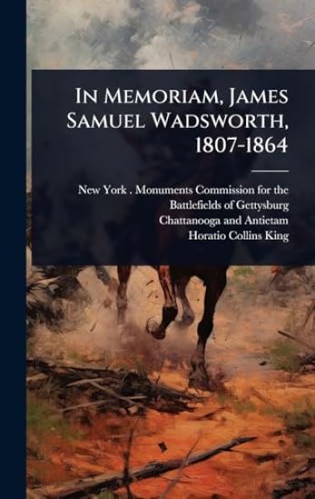 In Memoriam, James Samuel Wadsworth, 1807-1864