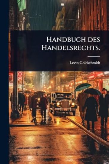 Handbuch des Handelsrechts.