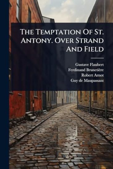 The Temptation Of St. Antony. Over Strand And Field