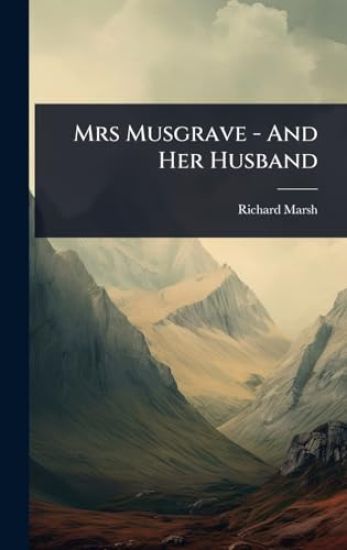 Mrs Musgrave - And Her Husband