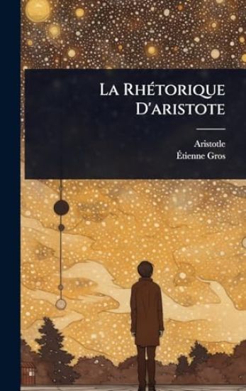 La RhÃ(c)torique D'aristote