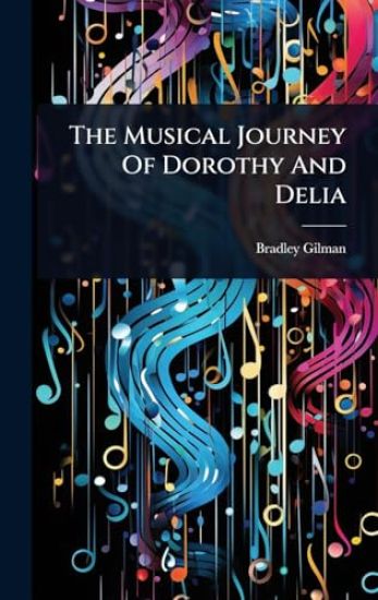 The Musical Journey Of Dorothy And Delia