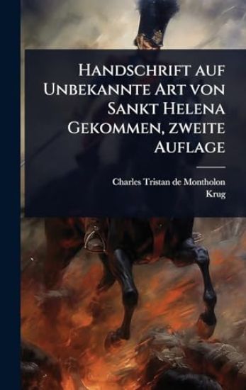 Handschrift auf Unbekannte Art von Sankt Helena Gekommen, zweite Auflage