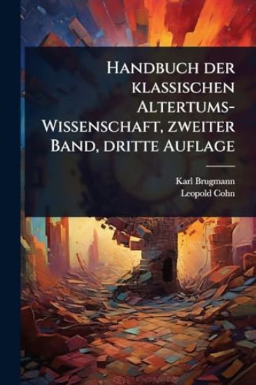 Handbuch der klassischen Altertums-Wissenschaft, zweiter Band, dritte Auflage