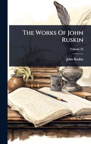 The Works Of John Ruskin