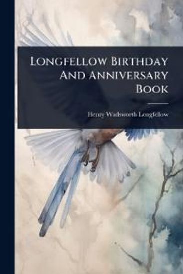Longfellow Birthday And Anniversary Book