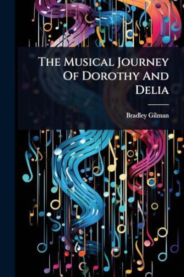 The Musical Journey Of Dorothy And Delia