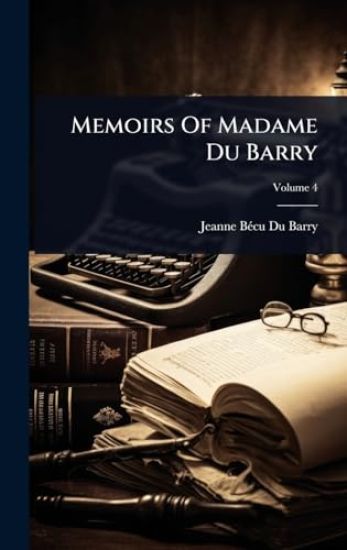 Memoirs Of Madame Du Barry