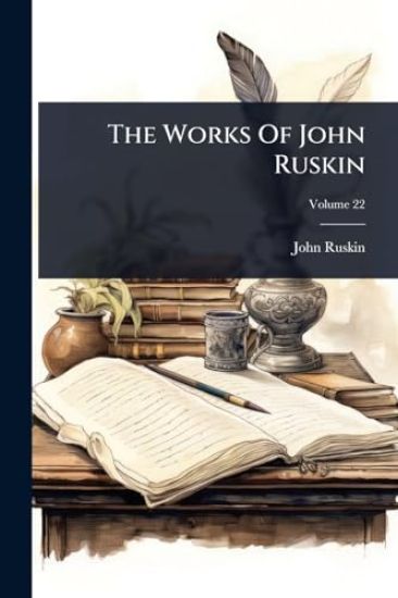 The Works Of John Ruskin