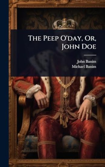 The Peep O'day, Or, John Doe