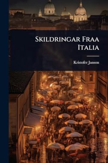 Skildringar Fraa Italia
