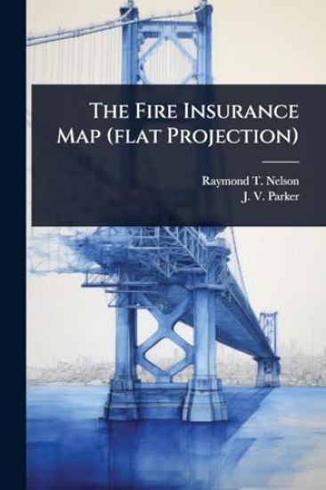 The Fire Insurance Map (flat Projection)